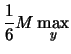 $\displaystyle \frac{1}{6}M \max_{y}$