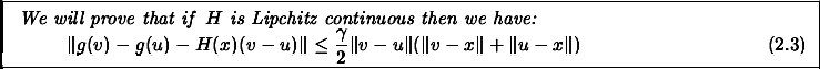 \fbox{\hspace{0.2cm}\parbox[t][1.7cm][b]{15.7cm}{
{\em We will prove that if ...
...\Vert
( \Vert v-x\Vert + \Vert u-x\Vert )
\end{equation}\vspace{-.5cm} }
} }