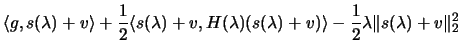 $\displaystyle \langle
 g, s(\lambda)+v\rangle + \frac{1}{2} \langle s(\lambda)+...
...da) (s(\lambda)+v) \rangle - \frac{1}{2}
 \lambda \Vert s(\lambda)+v \Vert _2^2$
