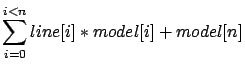 $ \displaystyle \sum_{i=0}^{i<n}
line[i]*model[i]+model[n]$