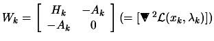 $\displaystyle W_k=\left[
 \begin{array}{cc} H_k & -A_k \\  -A_k & 0 \end{array}...
...\nabla$}}
 \put(.16,.17){\circle*{.18}} \end{picture}
 ^2 \L (x_k,\lambda_k)] )$
